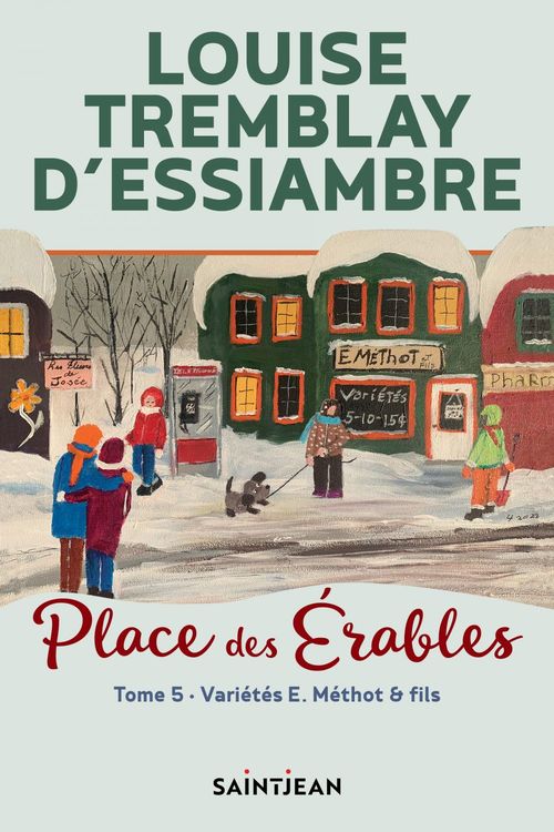 Couverture ebook de Place des Érables, tome 5, de Louise Tremblay d'Essiambre