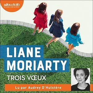 Couverture audiobook de Trois voeux, de Liane Moriarty
