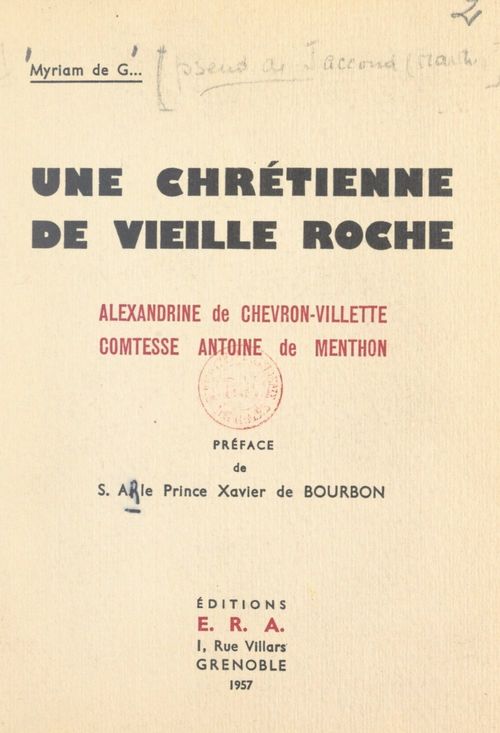 Couverture ebook de Une Chrétienne de vieille roche : Alexandrine de Chevron-Villette, comtesse Antoine de Menthon, de Myriam De G.