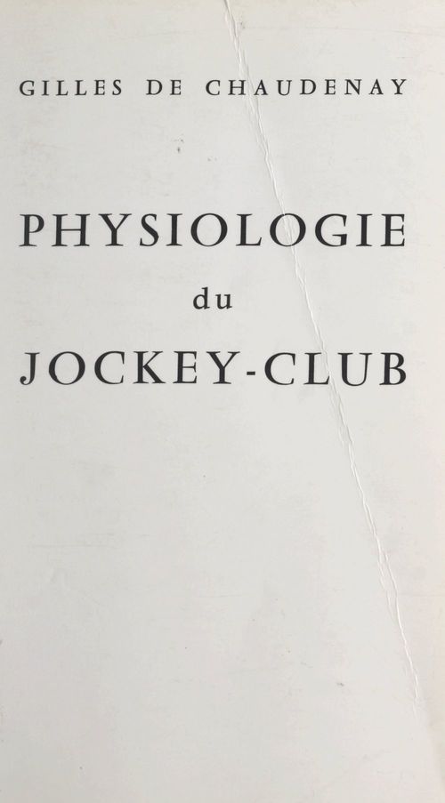 Couverture ebook de Physiologie du Jockey-club, de Gilles De Chaudenay
