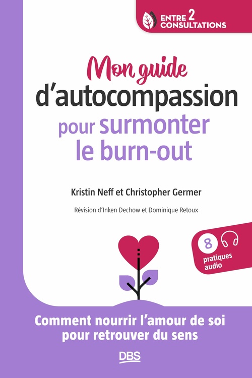 ebook cover of Mon guide d´autocompassion pour surmonter le burn-out, by Kristin Neff, Christopher Germer