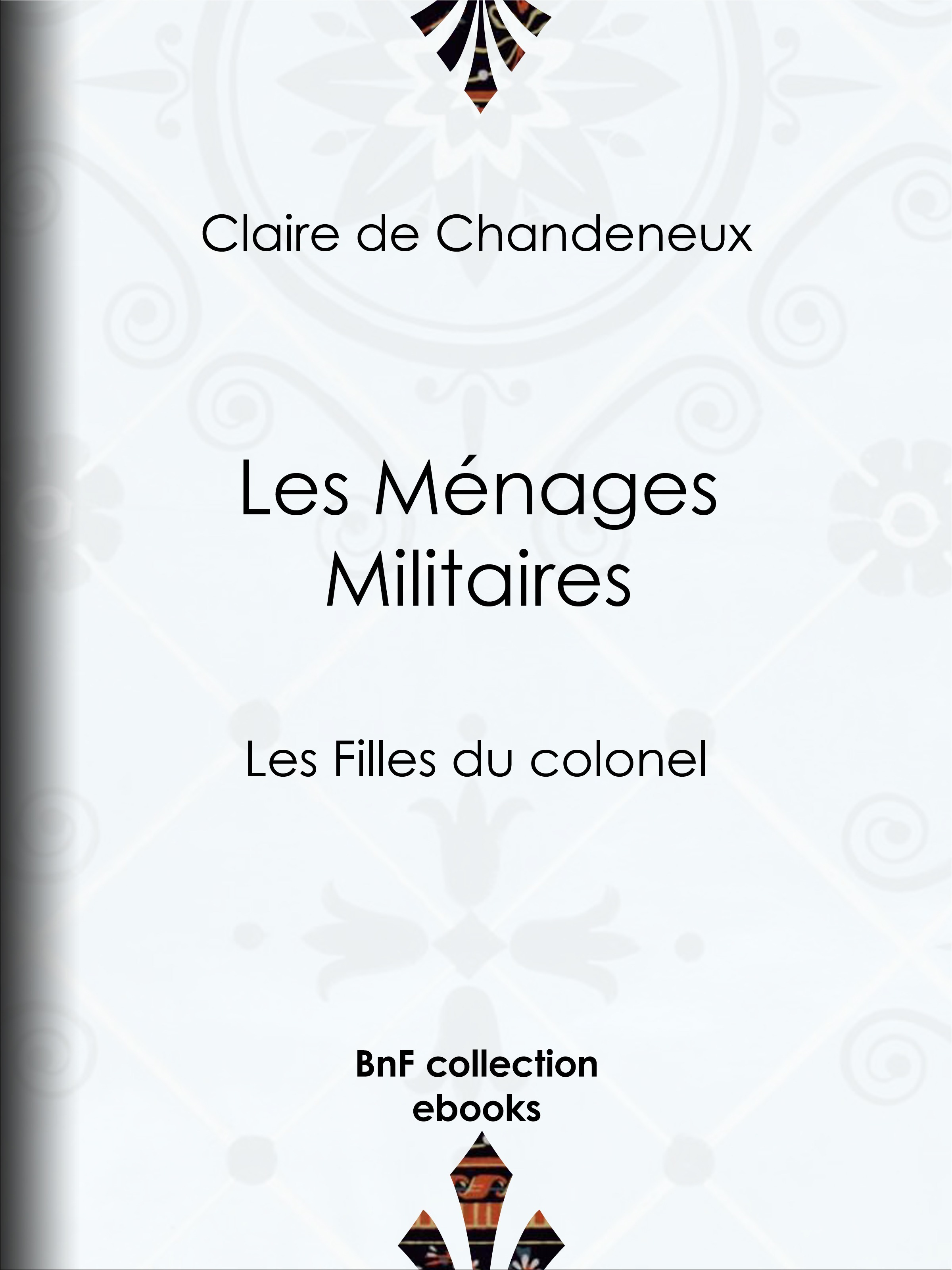 Couverture ebook de Les Ménages Militaires, de Claire De Chandeneux