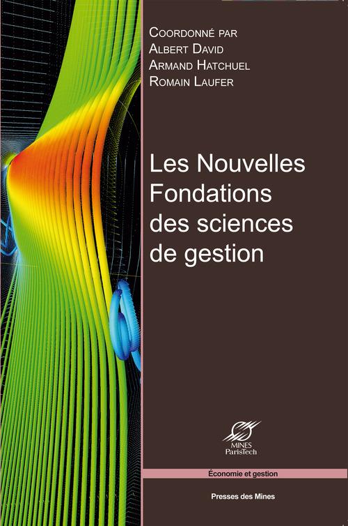 Couverture ebook de Les nouvelles fondations des sciences de gestion, de Albert David, Armand Hatchuel