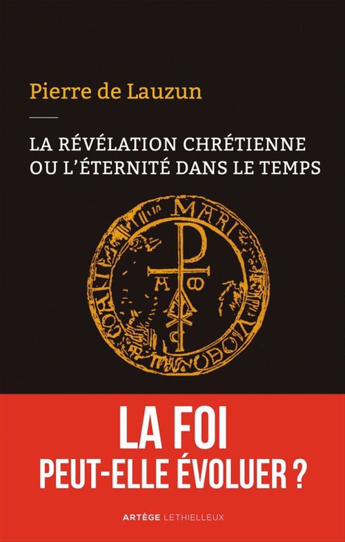 ebook cover of La révélation chrétienne ou l'éternité dans le temps, by Pierre de Lauzun