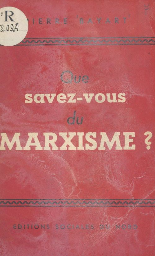 ebook cover of Que savez-vous du marxisme ?, by Pierre Bayart
