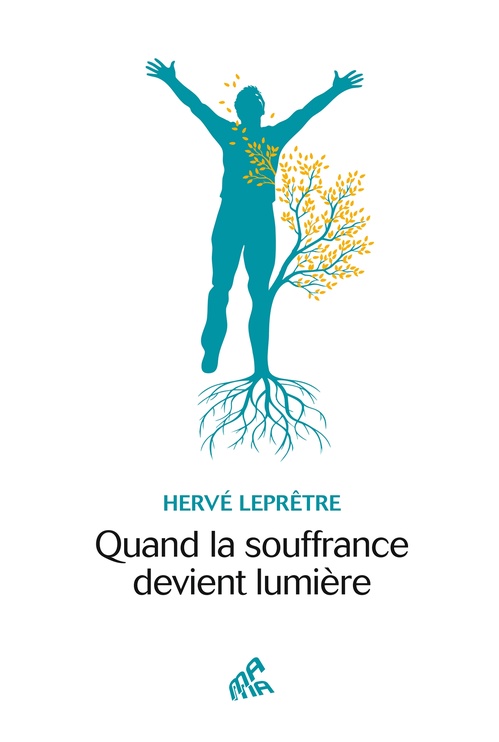 Couverture ebook de Quand la souffrance devient lumière, de Hervé Leprêtre