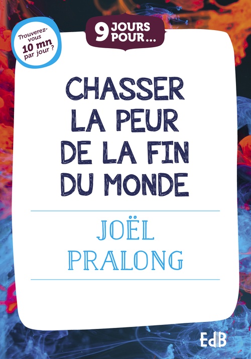 ebook cover of 9 jours pour chasser la peur de la fin du monde, by Joël Pralong