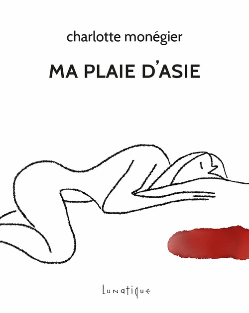 ebook cover of Ma Plaie d'Asie, by Charlotte Monégier