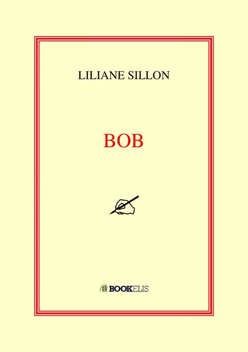 Couverture ebook de Bob, de Liliane Sillon