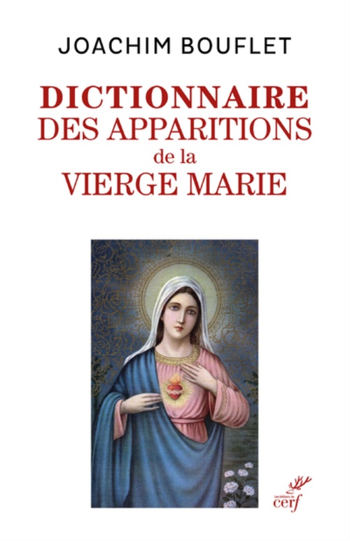 Couverture ebook de LES APPARITIONS DE LA VIERGE MARIE - ENTRE MERVEILLES ET HISTOIRE, de Joachim Bouflet