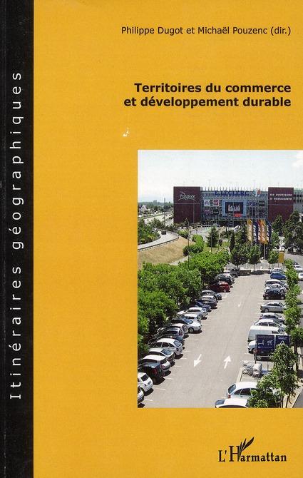 ebook cover of Territoires du commerce et développement durable, by Philippe Dugot, Michaël Pouzenc