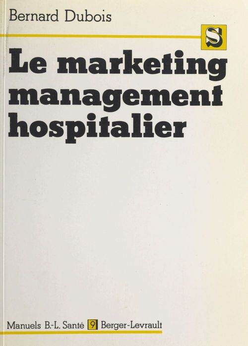 Couverture ebook de Le marketing management hospitalier, de Dubois