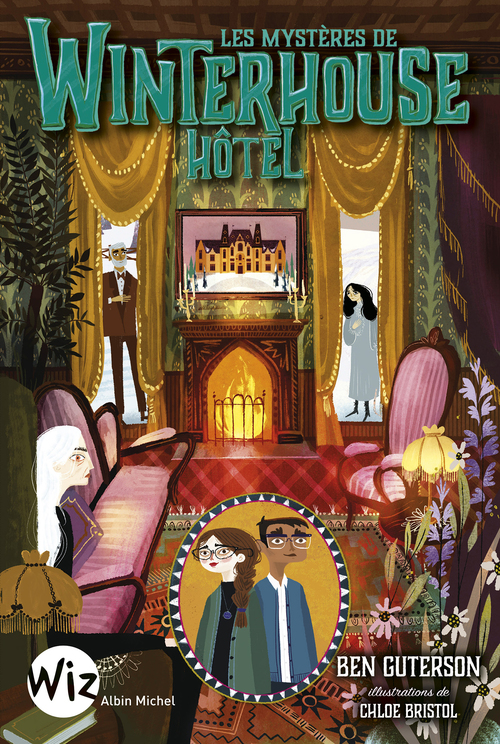 ebook cover of Les Mystères de Winterhouse Hôtel - tome 3, by Ben Guterson, Chloé Bristol