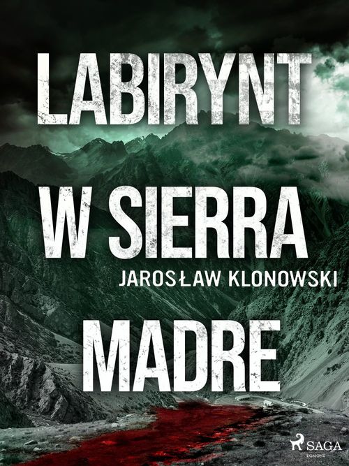 Couverture ebook de Labirynt w Sierra Madre, de Jaroslaw Klonowski