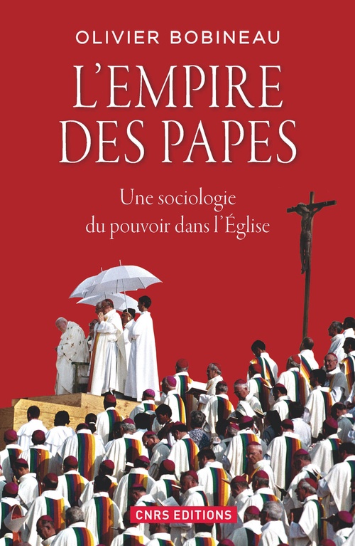 Couverture ebook de L'Empire des Papes. Une sociologie du pouvoir dans l'église, de Olivier Bobineau