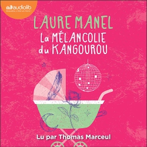 audiobook cover of La Mélancolie du kangourou, by Laure Manel