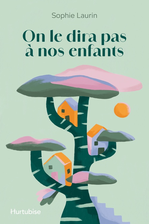 Couverture ebook de On le dira pas à nos enfants, de Sophie Laurin