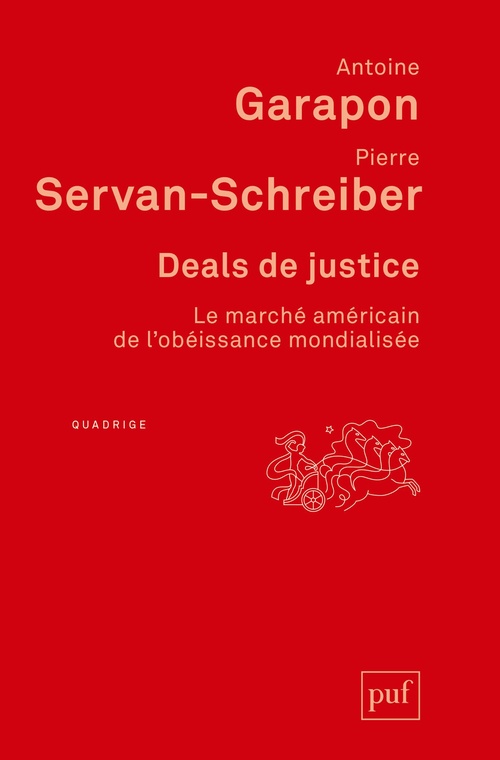 ebook cover of Deals de justice : Le marché américain de l'obéissance mondialisée, by Antoine Garapon, Pierre Servan-schreiber