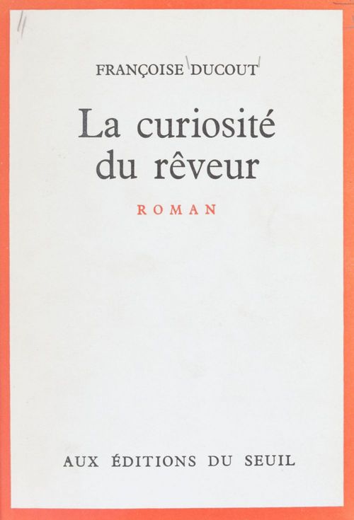 ebook cover of La curiosité du rêveur, by Francoise Ducout