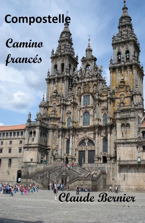 ebook cover of Compostelle - Camino francés, by Claude Bernier