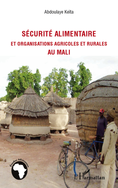 Couverture ebook de Sécurité alimentaire et organisations agricoles et rurales au Mali, de Abdoulaye Keïta