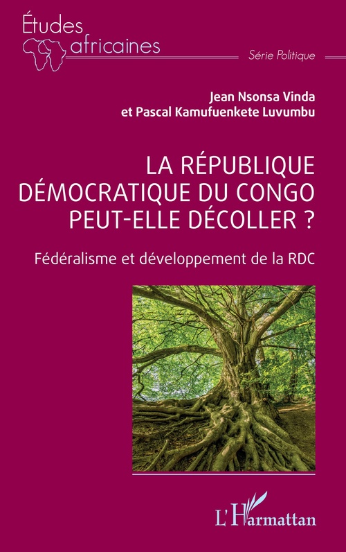 Couverture ebook de La République démocratique du Congo peut-elle décoller ?, de Pascal Kamufuenkete Luvumbu, Jean Nsonsa Vinda