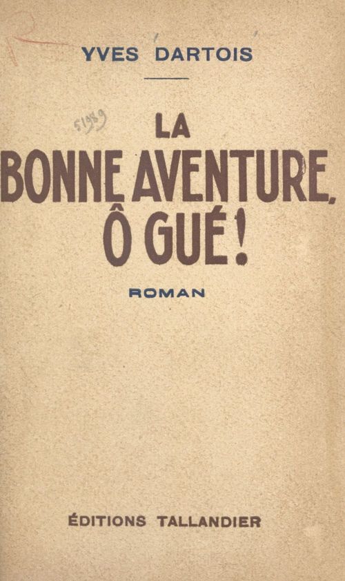 ebook cover of La bonne aventure, ô gué !, by Yves Dartois