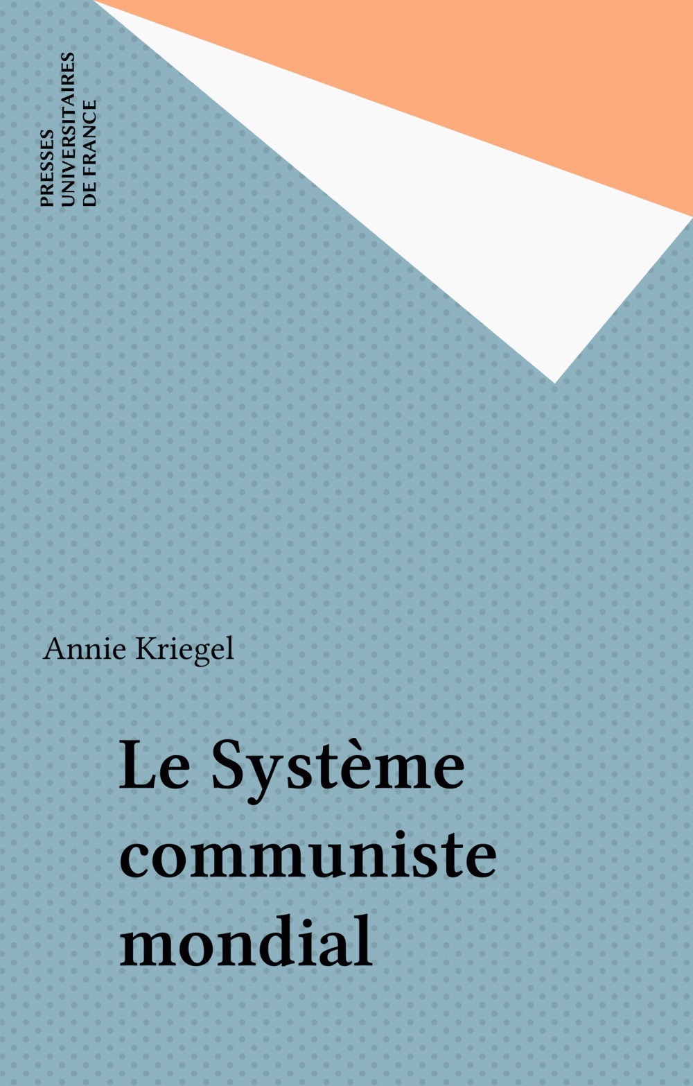 ebook cover of Le Système communiste mondial, by Annie Kriegel