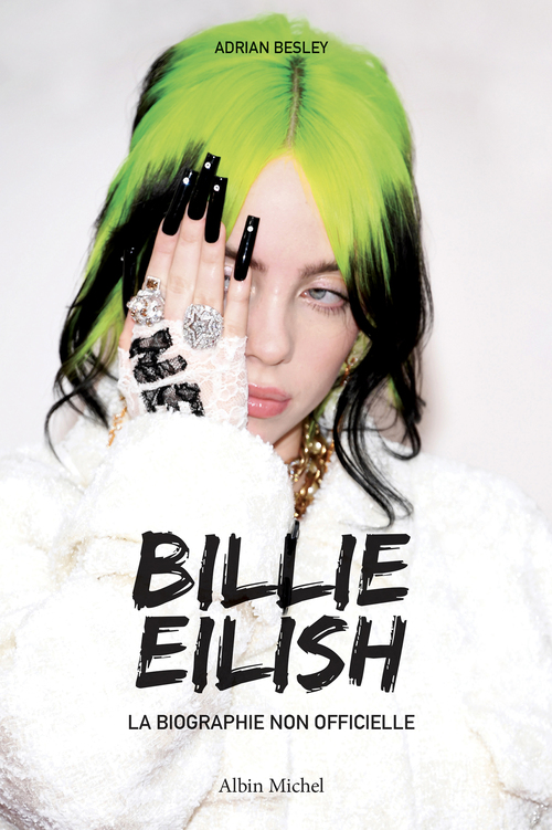 Couverture ebook de Billie Eilish - La biographie non officielle, de Adrian Besley