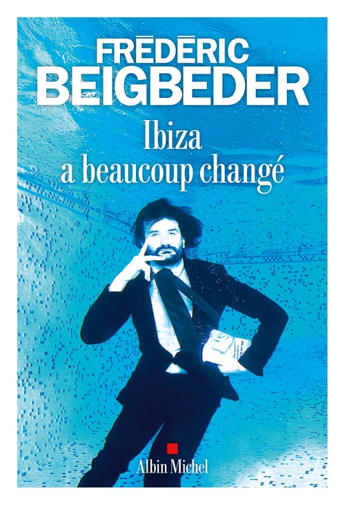 ebook cover of Ibiza a beaucoup changé, by Frédéric Beigbeder