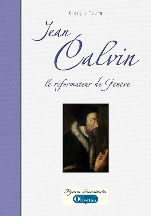 Couverture ebook de Jean Calvin le réformateur de Genève, de Georges Tourn