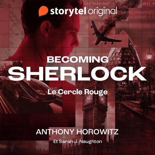 audiobook cover of Becoming Sherlock - Le Cercle Rouge, by Anthony Horowitz, Sarah J. Naughton