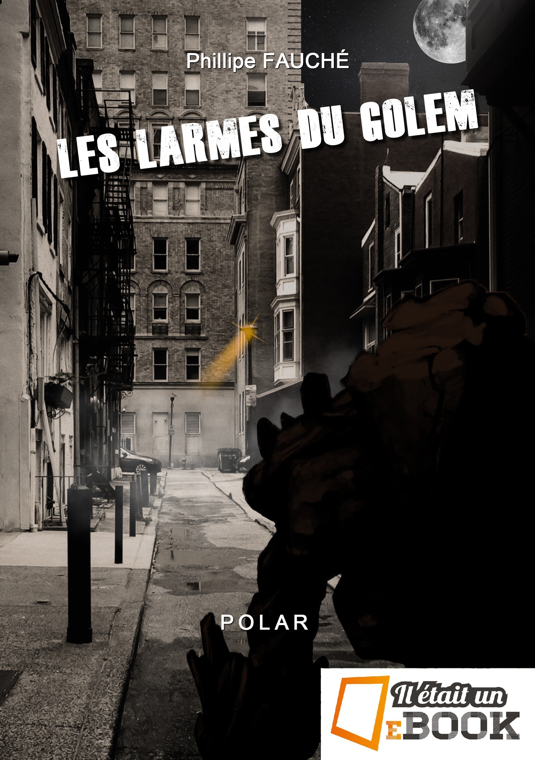 Couverture ebook de Les larmes du Golem, de Philippe Fauché