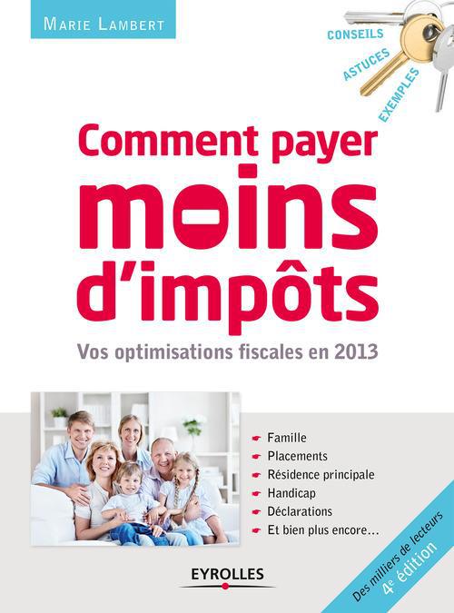 Couverture ebook de Comment payer moins d'impôts en 2013, de Marie Lambert