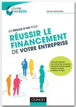 Couverture ebook de Les règles d'or pour réussir le financement de votre entreprise, de Alain Bosetti, Olivier Magnan