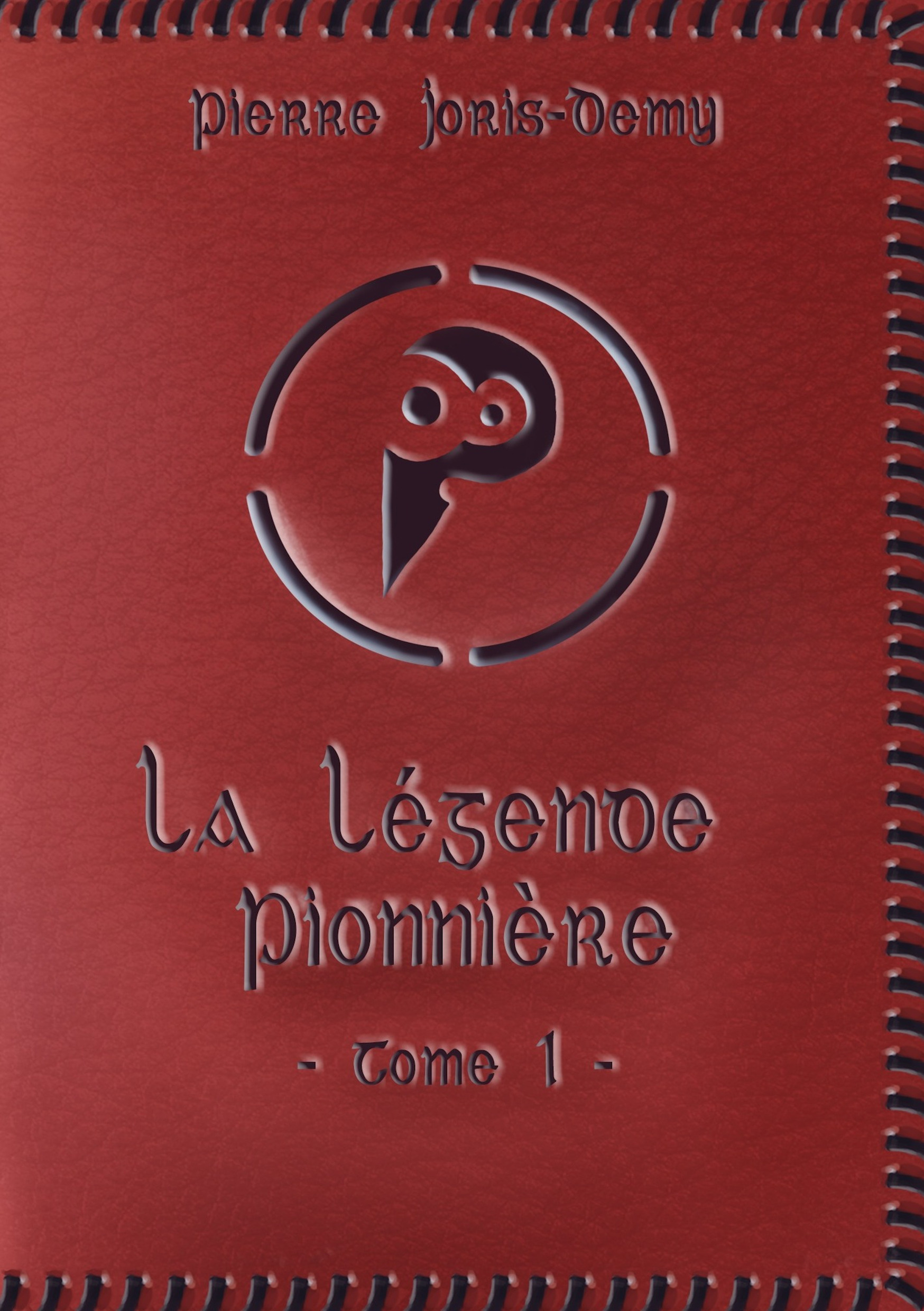 Couverture ebook de La légende pionnière - Tome 1, de Pierre Joris-Demy