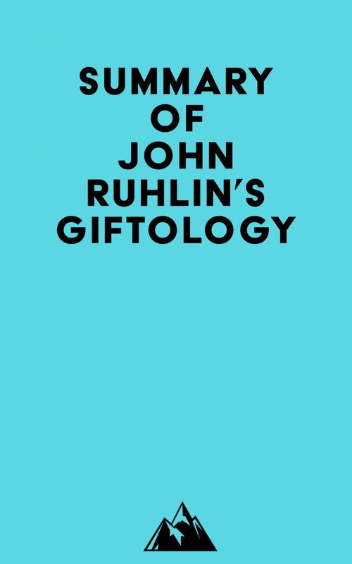Couverture ebook de Summary of John Ruhlin's Giftology, de Everest Media
