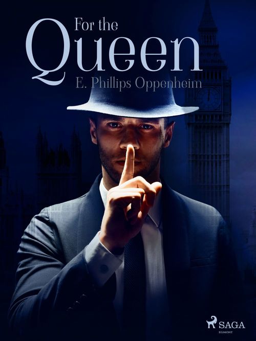 Couverture ebook de For the Queen, de Edward Phillips Oppenheimer
