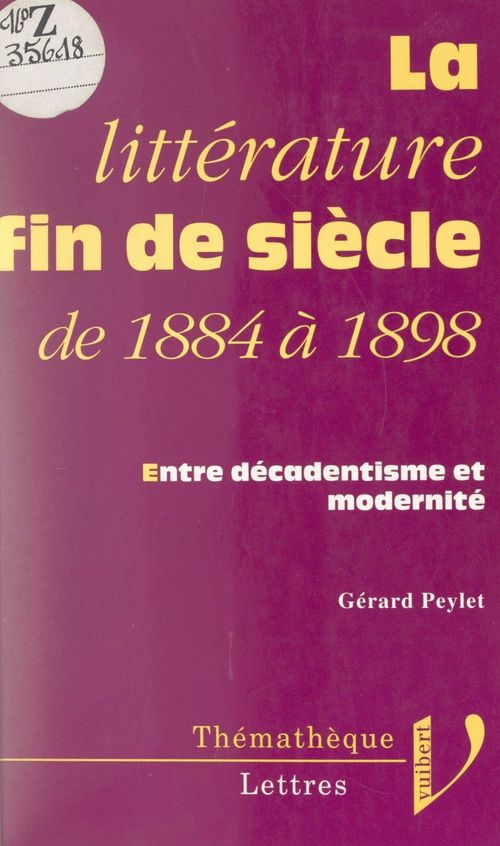 Couverture ebook de La littérature fin de siècle, de 1884 à 1898, de Gérard Peylet