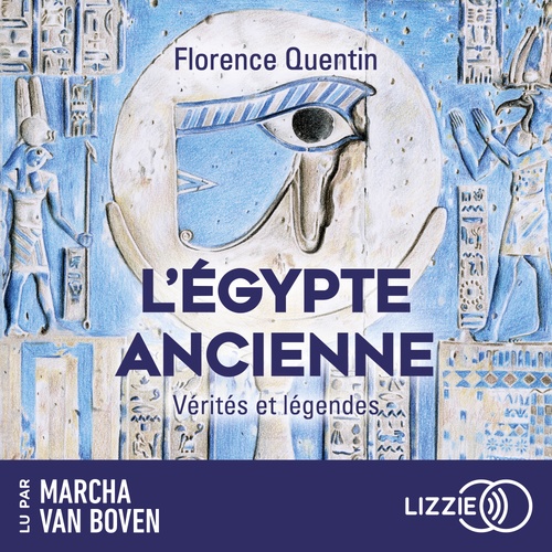 Couverture audiobook de L'Egypte ancienne - Verites et legendes, de Florence Quentin