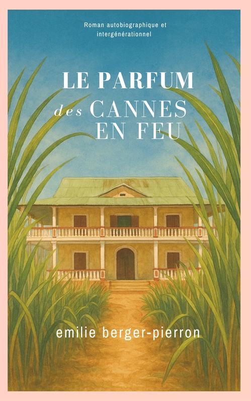 Couverture ebook de Le Parfum des cannes en feu, de Emilie Berger-Pierron