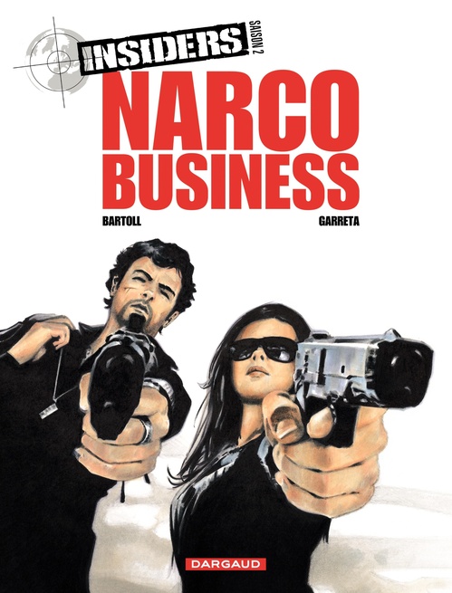 Couverture ebook de Insiders - Saison 2 - Tome 1 - Narco Business, de Jean-Claude Bartoll, Renaud Garreta