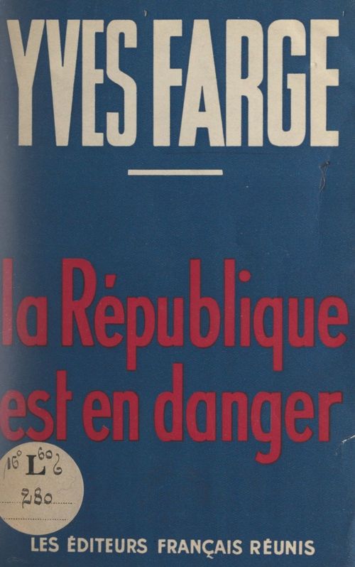 Couverture ebook de La République est en danger, de Yves Farge