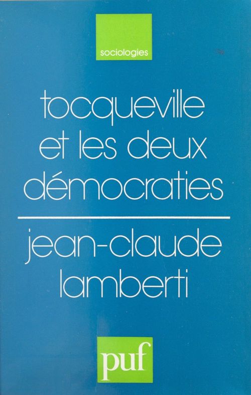 Couverture ebook de Tocqueville et les deux démocraties, de Jean-Claude Lamberti