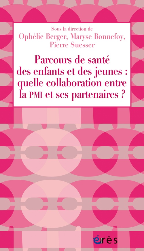 ebook cover of Parcours de santé des enfants et des jeunes, by Maryse BONNEFOY, Ophélie Berger, Pierre SUESSER