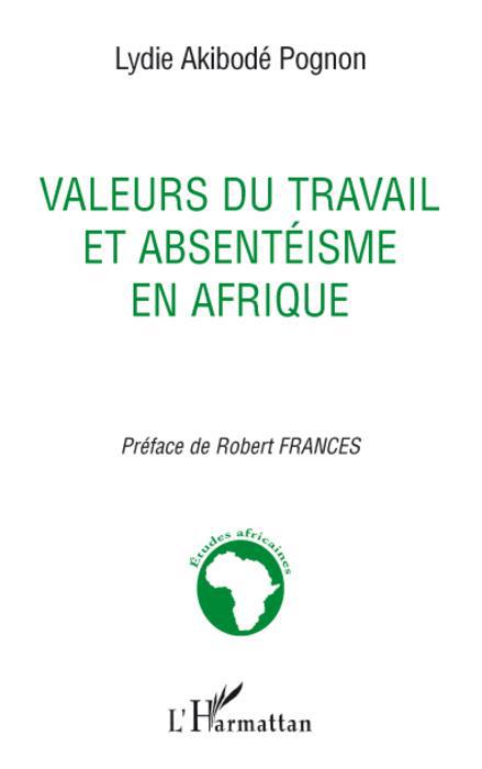 Couverture ebook de Valeurs du travail et absentéisme en Afrique, de Lydie akibode Pognon