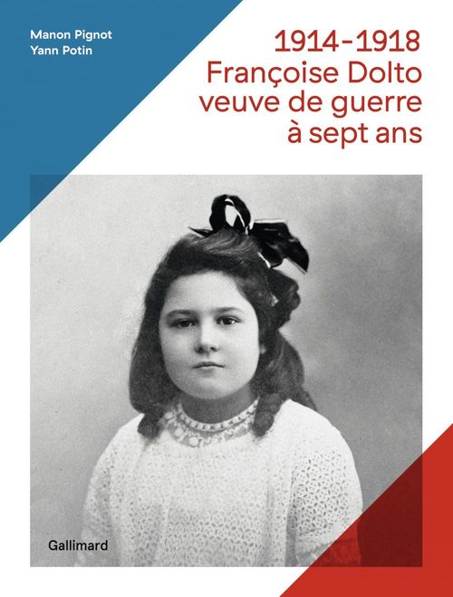 ebook cover of 1914-1918, Françoise Dolto, veuve de guerre à sept ans, by Manon Pignot, Yann Potin