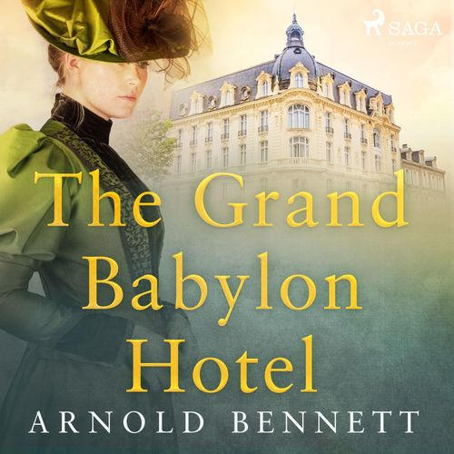 Couverture audiobook de The Grand Babylon Hotel, de Arnold Bennett
