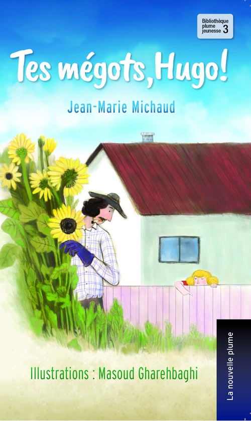 Couverture ebook de Tes mégots Hugo!, de Jean-Marie Michaud, Masoud Gharehbaghi
