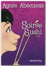 ebook cover of Soirée Sushi, by Agnès Abécassis